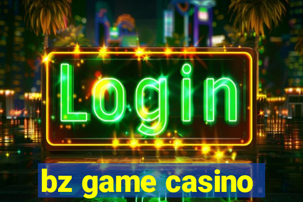 bz game casino